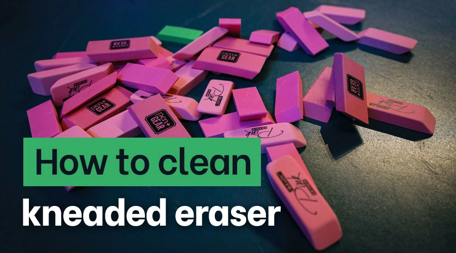 How to clean kneaded eraser