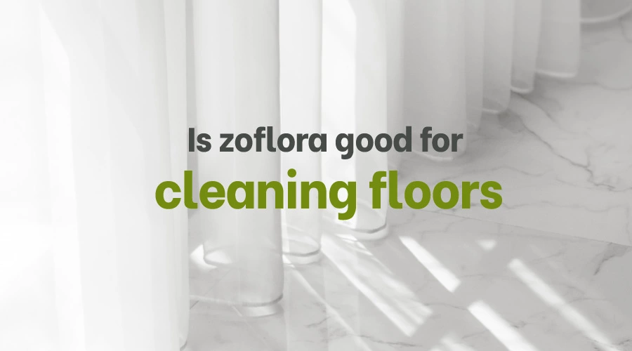 Is zoflora good for cleaning floors