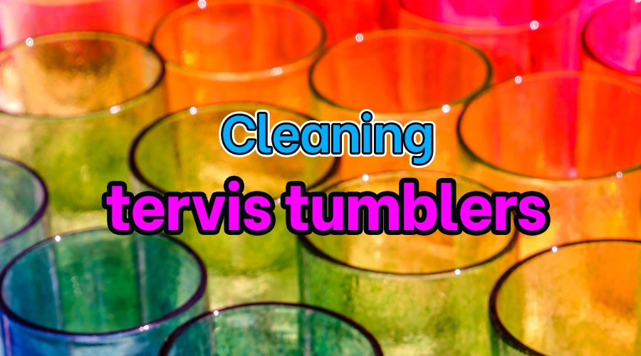Cleaning tervis tumblers