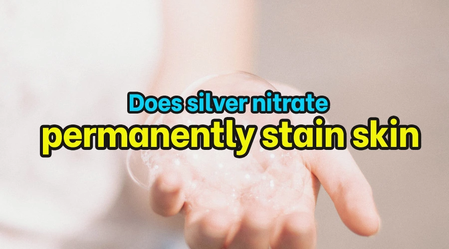 Does silver nitrate permanently stain skin