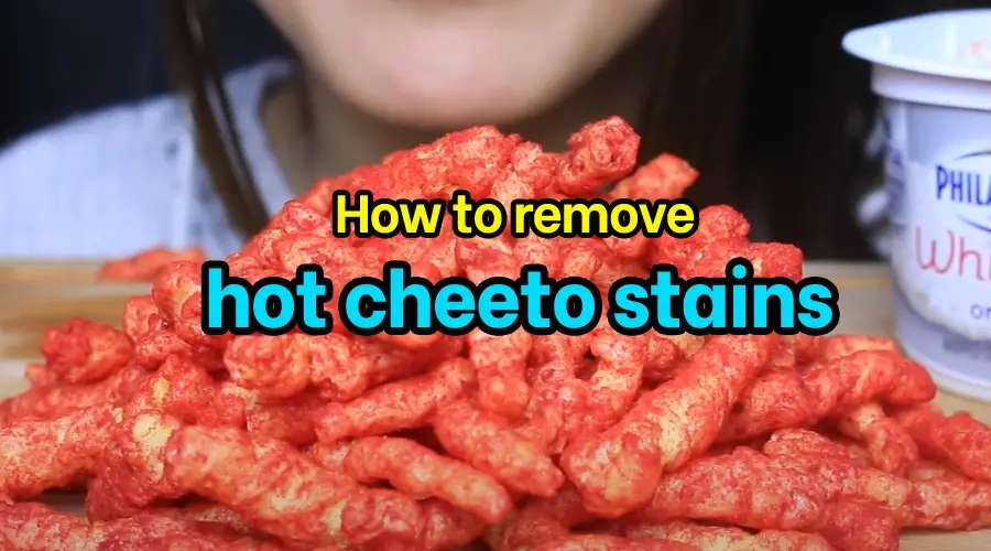 So entfernen Sie heiße Cheeto-Flecken