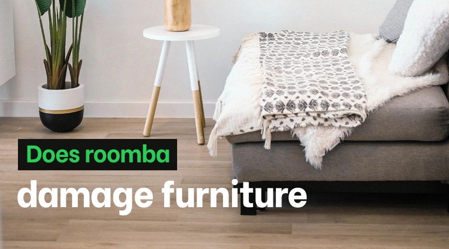 Does roomba damage furniture