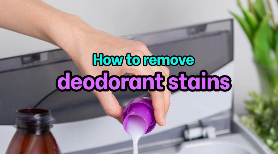 How to remove deodorant stains