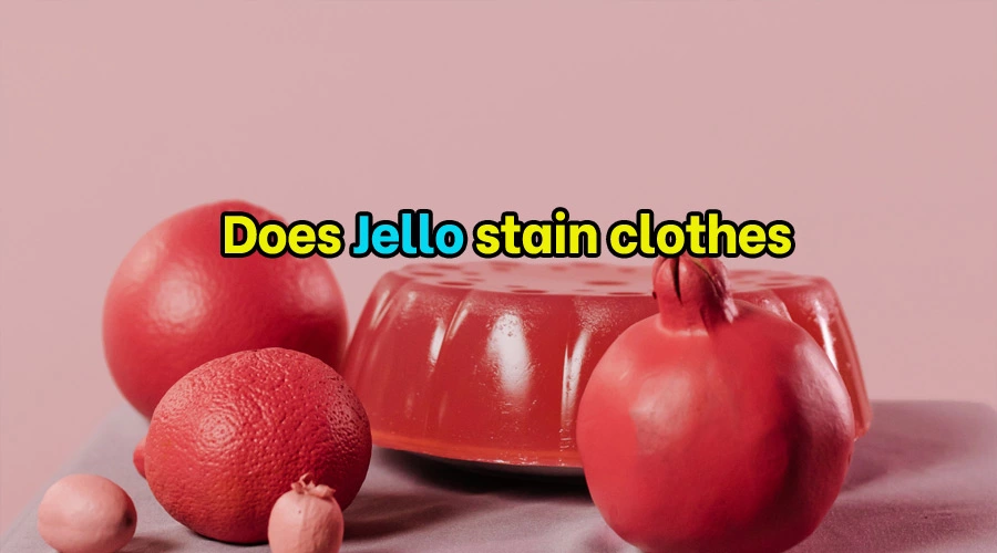 Does Jello stain clothes