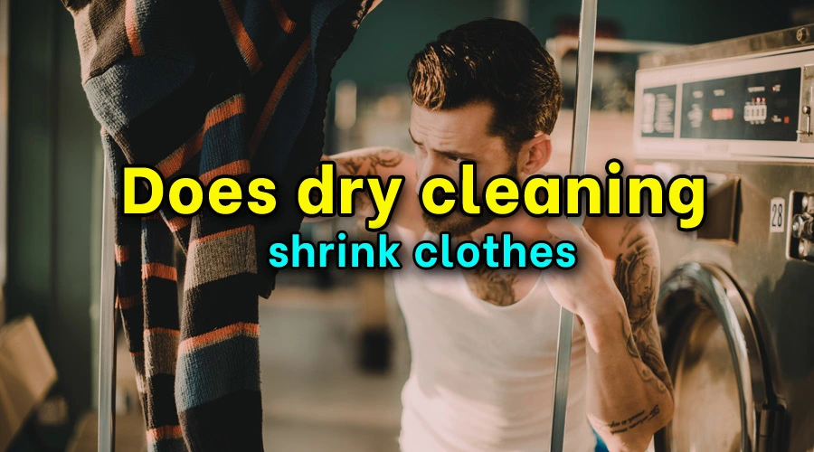 Does dry cleaning shrink clothes