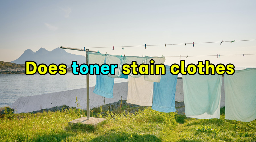 Does toner stain clothes