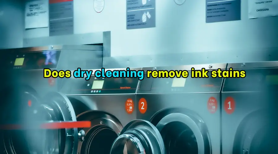Does dry cleaning remove ink stains