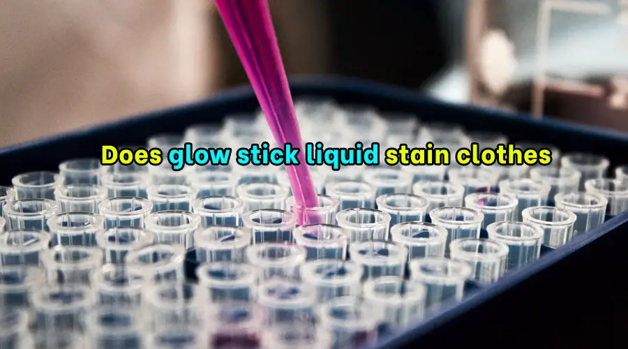 Does glow stick liquid stain clothes