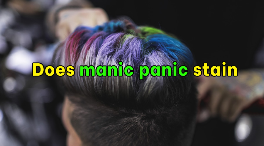 Does manic panic stain