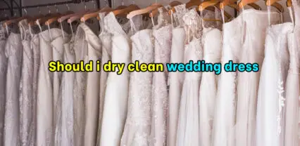 Should i dry clean wedding dress